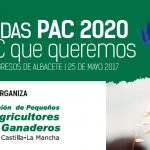 Más de mil agricultores y ganaderos debatirán sobre el futuro de la PAC este 25 de mayo en Albacete